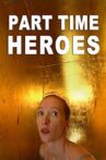Part Time Heroes Movie Streaming Online