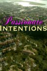 Passionate Intentions Movie Streaming Online