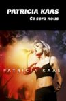 Patricia Kaas: Ce Sera Nous Movie Streaming Online