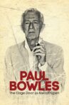 Paul Bowles: The Cage Door Is Always Open Movie Streaming Online