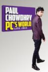 Paul Chowdhry: PC's World Movie Streaming Online