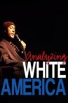 Paul Mooney: Analyzing White America Movie Streaming Online