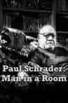 Paul Schrader: Man in a Room Movie Streaming Online