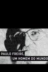 Paulo Freire, Um Homem do Mundo Movie Streaming Online