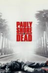 Pauly Shore Is Dead Movie Streaming Online