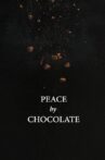 Peace by Chocolate Movie Streaming Online