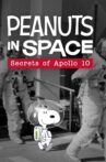 Peanuts in Space: Secrets of Apollo 10 Movie Streaming Online