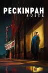 Peckinpah Suite Movie Streaming Online