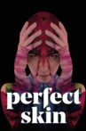 Perfect Skin Movie Streaming Online