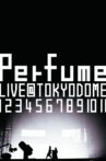 Perfume Live at Tokyo Dome "1 2 3 4 5 6 7 8 9 10 11" Movie Streaming Online
