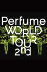 Perfume World Tour 2nd Movie Streaming Online