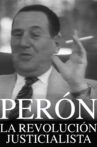 Perón: La revolución justicialista Movie Streaming Online