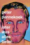Peter Pannekoek: Later Was Alles Beter Movie Streaming Online