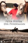 Peter Pfister - Der Pferdemann Movie Streaming Online