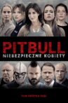 Pitbull. Niebezpieczne kobiety Movie Streaming Online