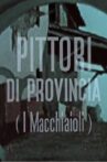 Pittori di provincia (I Macchiaioli) Movie Streaming Online