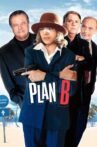 Plan B Movie Streaming Online