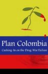 Plan Colombia: Cashing In on the Drug War Failure Movie Streaming Online