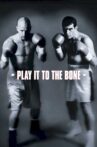 Play It to the Bone Movie Streaming Online