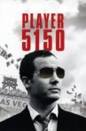 Player 5150 Movie Streaming Online