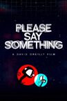 Please Say Something Movie Streaming Online