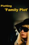 Plotting 'Family Plot' Movie Streaming Online