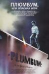 Plumbum, or The Dangerous Game Movie Streaming Online