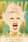 P!nk: The Truth About Love Tour - Live from Melbourne Movie Streaming Online