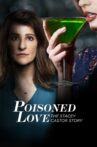 Poisoned Love: The Stacey Castor Story Movie Streaming Online