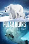 Polar Bears: Ice Bear Movie Streaming Online