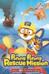 Porong Porong Rescue Mission: Pororo's 10th Anniversary Special Movie Streaming Online