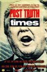 Post Truth Times Movie Streaming Online