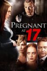 Pregnant At 17 Movie Streaming Online