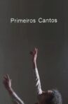 Primeiros Cantos Movie Streaming Online