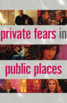 Private Fears in Public Places Movie Streaming Online