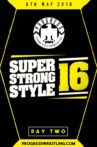 PROGRESS Chapter 68: Super Strong Style 16 - Day 2 Movie Streaming Online