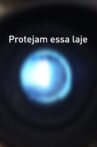 Protejam essa laje Movie Streaming Online