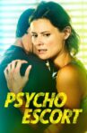 Psycho Escort Movie Streaming Online