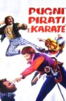 Pugni, pirati e karatè Movie Streaming Online