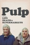 Pulp: a Film About Life, Death & Supermarkets Movie Streaming Online