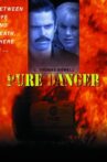 Pure Danger Movie Streaming Online