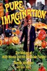 Pure Imagination: The Story of 'Willy Wonka and the Chocolate Factory' Movie Streaming Online