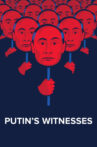 Putin's Witnesses Movie Streaming Online