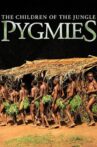 Pygmies: The Children of the Jungle Movie Streaming Online