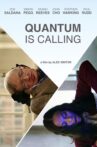 Quantum Is Calling Movie Streaming Online
