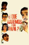 ¿Qué haremos con papá? Movie Streaming Online