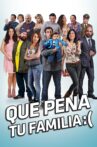 Qué pena tu familia Movie Streaming Online