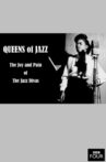 Queens of Jazz: The Joy and Pain of the Jazz Divas Movie Streaming Online