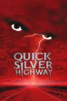 Quicksilver Highway Movie Streaming Online