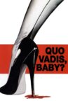 Quo vadis, baby? Movie Streaming Online